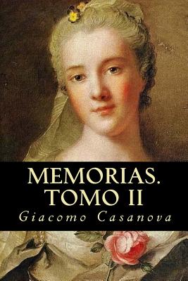 Memorias. Tomo II - Casanova, Giacomo