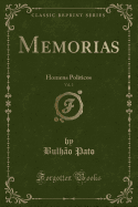 Memorias, Vol. 2: Homens Politicos (Classic Reprint)