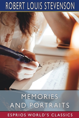 Memories and Portraits (Esprios Classics) - Stevenson, Robert Louis