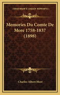 Memories Du Comte de More 1758-1837 (1898)