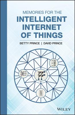 Memories for the Intelligent Internet of Things - Prince, Betty, and Prince, David