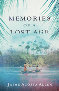 Memories of a Lost Age