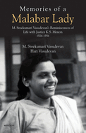 Memories of a Malabar Lady: M. Sreekumari Vasudevan's Reminiscences of Life with Justice K.S. Menon 1926-1956