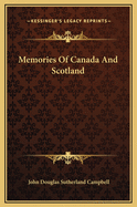 Memories of Canada and Scotland