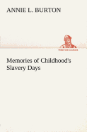 Memories of Childhood's Slavery Days