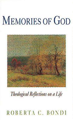 Memories of God - Bondi, Roberta C