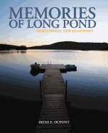 Memories of Long Pond: Northwood, New Hampshire
