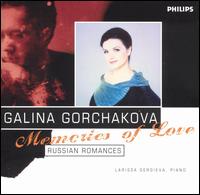 Memories of Love: Russian Romances - Galina Gorchakova (soprano); Larissa Gergieva (piano)