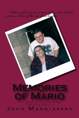 Memories of Mario: Ten Years of Companionship - Revised Edition - Mangiapane, John