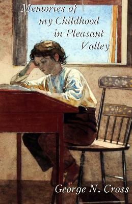 Memories of My Childhood in Pleasant Valley - Godsey, J, and Nicholson, Arthur (Introduction by)