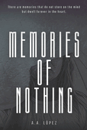 Memories of Nothing