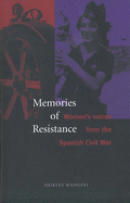 Memories of Resistance: Women`s Voices from the Spanish Civil War