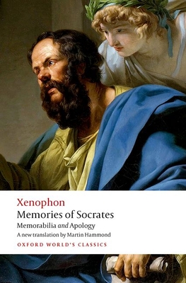 Memories of Socrates: Memorabilia and Apology - Xenophon, and Hammond, Martin (Translated by), and Atack, Carol (Introduction by)