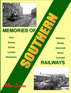 Memories of Southern Railways - Jacobs, Mike