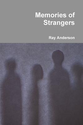 Memories of Strangers - Anderson, Ray