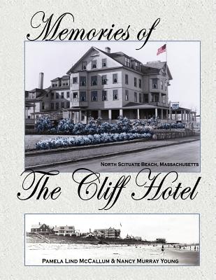 Memories of the Cliff Hotel - McCallum, Pamela Lind, and Young, Nancy Murray