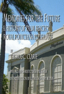 Memories of the Future: A History of Palm Beach's Royal Poinciana Playhouse