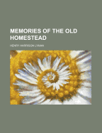 Memories of the Old Homestead