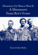 Memories of World War II: A Mississippi Farm Boy's Story