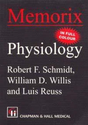 Memorix Physiology - Schmidt, Robert F, and Willis, W D, and Reuss, L