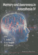 Memory and Awareness in Anaesthesia IV: Proceedings of the Fourth International Symposium on Memory and Awareness in Anaesthesia