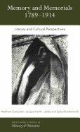 Memory and Memorials, 1789-1914: Literary and Cultural Perspectives