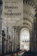 Memory and Modernity: Viollet-Le-Duc at Vzelay