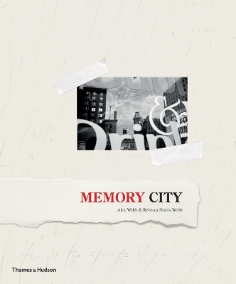 Memory City: The Fading Days of Film - Webb, Alex, and Norris Webb, Rebecca