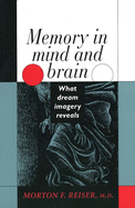Memory in Mind and Brain: What Dream Imagery Reveals
