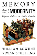 Memory & Modernity: Popular Culture in Latin America