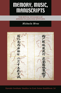 Memory, Music, Manuscripts: The Ritual Dynamics of K shiki in Japanese S t  Zen