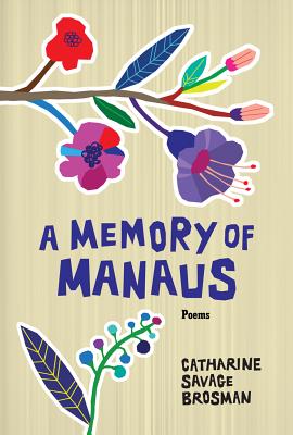 Memory of Manaus - Mercer University Press, and Brosman, Catharine Savage