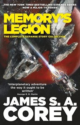 Memory's Legion: The Complete Expanse Story Collection - Corey, James S. A.