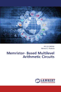 Memristor- Based Multilevel Arithmetic Circuits