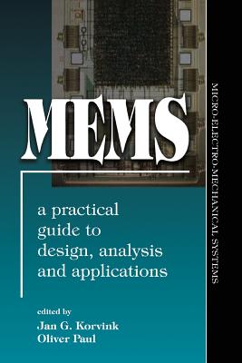 Mems: A Practical Guide of Design, Analysis, and Applications - Korvink, Jan, and Paul, Oliver