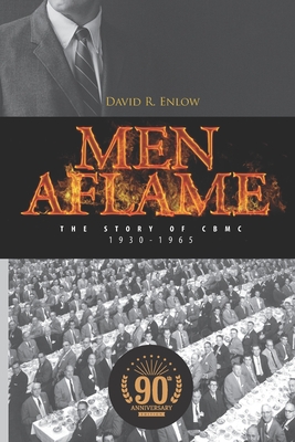 Men Aflame: The Story of CBMC - Enlow, David R