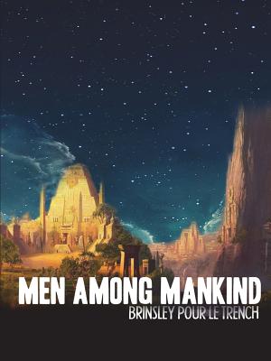 Men Among Mankind - Le Poer Trench, Brinsley