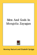 Men and Gods in Mongolia Zayagan