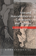 Men and Masculinities in Christianity and Judaism: A Critical Reader