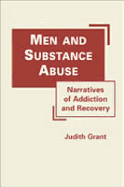 Men and Substance Abuse: Narratives of Addiction and Recovery