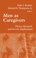 Men as Caregivers: Theory, Research, and Service Implications