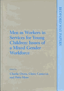 Men as Workers in Services for Young Children: Issues of mixed gender workforce