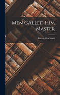 Men Called Him Master