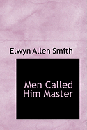 Men Called Him Master