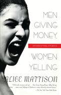 Men Giving Money, Women Yelling: Intersecting Stories