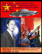 MEN in BLACK, RED ALIENS & THE ROCKETEER WHO TRAVELED BACK IN TIME: The Mysterious Case of Tsien Hsue-Shen