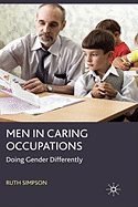 Men in Caring Occupations: Doing Gender Differently