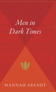 Men in Dark Times - Arendt, Hannah, Professor