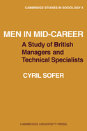 Men in Mid-Career: A Study of British Managers and Technical Specialists