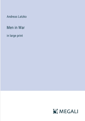 Men in War: in large print - Latzko, Andreas